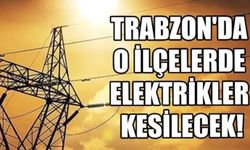 Trabzon'da elektrikler ne zaman gelecek?