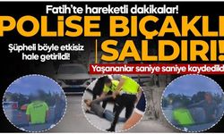Fatih'te hareketli dakikalar! Polise bıçaklı saldırı: Bacağından vurularak etkisiz hale getirildi