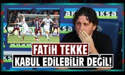 Fatih Tekke: Kabul edilebilir değil!