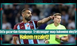 Spor yazarları Kasımpaşa-Trabzonspor maçını değerlendirdi