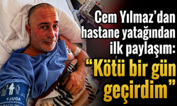 “Kötü bir gün geçirdim”
