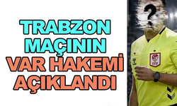 Amedspor Trabzonspor maçının VAR hakemi açıklandı