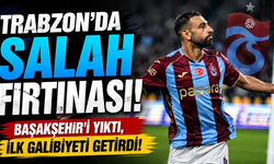 Trabzon’da Salah fırtınası!