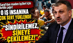 Oktay Saral’dan maden işçileri için kritik çağrı! O iş insanına çok sert yüklendi