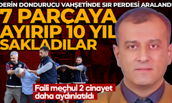 7 parçaya böldüler 10 yıl saklamışlardı!