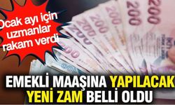Emekli maaşına yapılacak yeni zam belli oldu: Ocak ayı için uzmanlar rakam verdi