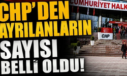 CHP'den ayrılanların sayısı belli oldu