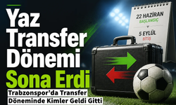 Futbolda "yaz transfer dönemi" sona erdi!İşte gelenler ve gidenler