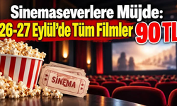 Sinema severlere büyük müjde! O tarihlerde tüm filmler 90 TL