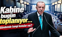 Kabine bugün toplanıyor: Gündemde hangi konular var?