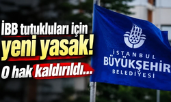 İBB tutukluları için yeni yasak! O hak kaldırıldı…
