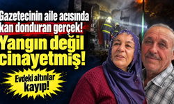Gazetecinin aile acısında kan donduran gerçek!