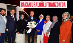 Bakan Uraloğlu, Trabzon'da...Temel atmak için Trabzon'a geldi
