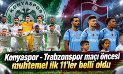 Trabzonspor Konya'da ilk peşinde! İşte muhtemel 11'ler