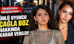 Uyuşturucu soruşturması... Ünlü oyuncu Çağla Boz hakkında karar verildi!