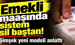 Emekli maaşında sistem sil baştan! Şimşek yeni modeli anlattı
