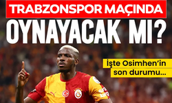 Victor Osimhen Trabzonspor maçında oynayacak mı?