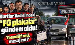Kurtlar Vadisi’ndeki “FG plakalar" gündem oldu! Tesadüf mü, mesaj mı?