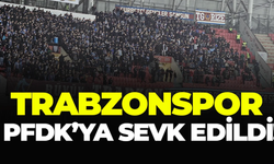 Trabzonspor PFDK'ya sevk edildi