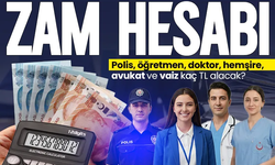 Polis, öğretmen, doktor, hemşire için zam hesabı