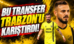 Bu transfer Trabzon'u karıştırıdı!