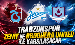Trabzonspor Zenit ve Drogheda United ile karşılaşacak