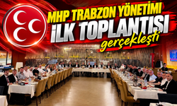 MHP Trabzon Yönetimi ilk toplantısı gerçekleşti