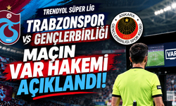 Trabzonspor Gençlerbirliği maçı VAR hakemi açıklandı