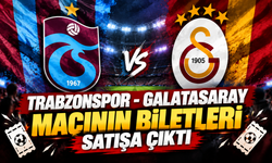 Trabzonspor - Galatasaray maçının biletleri satışa çıktı