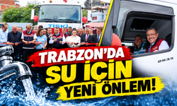 Trabzon’da su için yeni önlem!