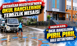 ORTAHİSAR BELEDİYESİ’NDEN OKUL BAHÇELERİNDE TEMİZLİK MESAİSİ BAŞKAN KAYA: “OKUL BAHÇELERİNİ PIRIL PIRIL HALE GETİRİYORUZ