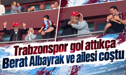Trabzonspor gol attıkça Berat Albayrak ve ailesi coştu