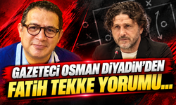 Gazeteci Osman Diyadin’den Fatih Tekke Yorumu…