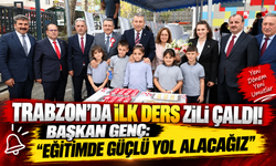 Trabzon’da ilk ders zili çaldı! Başkan Genç: “Eğitimde güçlü yol alacağız”