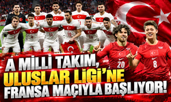 A Milli Takım, Uluslar Ligi'ne Fransa maçıyla başlıyor!