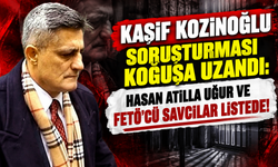 Kaşif Kozinoğlu soruşturması koğuşa uzandı: Hasan Atilla Uğur ve FETÖ'cü savcılar listede!