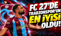 FC 27’de Trabzonspor’un en iyisi oldu!
