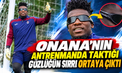 Onana'nın antrenmanda taktığı gözlüğün sırrı ortaya çıktı