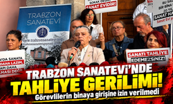 Trabzon Sanatevi'nde tahliye gerilimi! Görevlilerin binaya girişine izin verilmedi