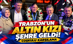 Trabzon’un altın kızı şehre geldi! Coşkulu karşılama