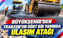 Büyükşehir’den Trabzon’un dört bir yanında ulaşım atağı