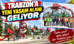 Trabzon’a yeni yaşam alanı geliyor