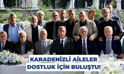 Karadenizli aileler dostluk için buluştu!