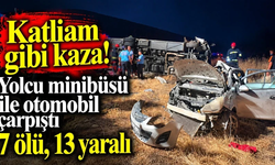 Katliam gibi kaza! Yolcu minibüsü ile otomobil çarpıştı 7 ölü, 13 yaralı