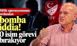 MHK operasyonunun ardından bomba iddia! O isim görevi bırakıyor