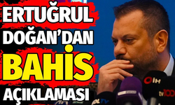 Ertuğrul Doğan'dan bahis sevki sonrası ilk açıklama: Art niyet yok