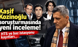 Kaşif Kozinoğlu soruşturmasında yeni inceleme! HTS ve baz istasyonu kayıtları mercek altında…