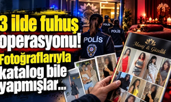 3 ilde fuhuş operasyonu! Fotoğraflarıyla katalog bile yapmışlar...