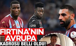 Trabzonspor’un Konferans Ligi kadrosu belli oldu!