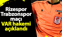 Rizespor - Trabzonspor maçı VAR hakemi açıklandı
